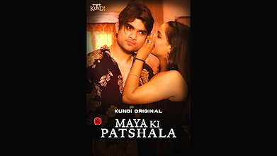 Maya ki Pathshala Episode 1-2 kundi