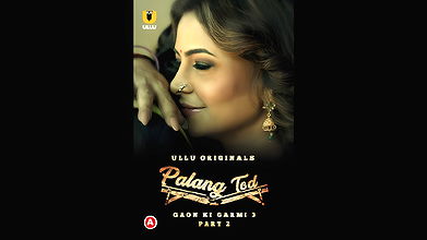 Palang Tod (Gaon Ki Garmi 3)