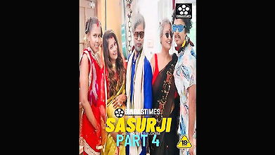 Sasurji Part 4 BindasTimes 4k