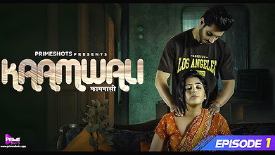 Kaamwali Ep1 Primeshots Web-Dl