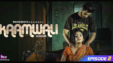 Kaamwali Ep2 Primeshots Web-D