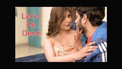 Lene Ke Dene (2021) UNRATED 720p HEVC HDRip WOOW Originals Hindi Short Film