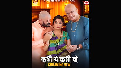 Kabhi Yeh Kabhi Woh Epi 5-7 primeplay