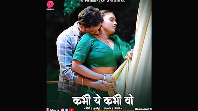 Kabhi Yeh Kabhi Woh Epi  8-10 primeplay