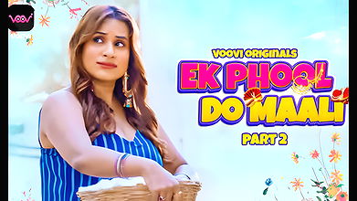 EK PHOOL DO MAALI P2 Episode 3-4  Voovi
