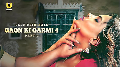 Gaon Ki Garmi Season 4 – Part 2