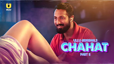 Chahat – Part 2 Ullu