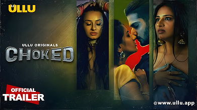 Choked – Part 1 Epi1- 3 Ullu
