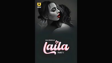 Laila – Part 1 Ullu