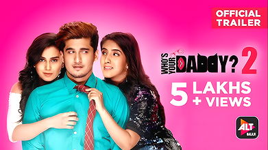 Who’s Your Daddy? – Altbalaji