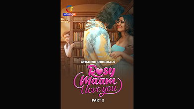 Rosy Maam I Love You P3 Ep9-11