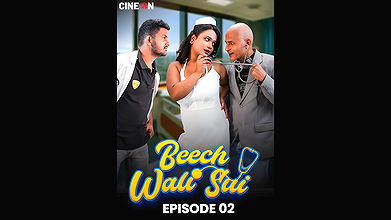 Beech Wali Sui Ep2 CineOn