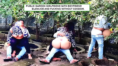garden Girlfriend with boyfriend blowjob and fucking without condom