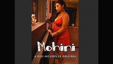 Mohini (2022) UNRATED 720p HDRip DigimoviePlex Hindi Short Film