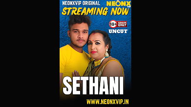 Sethani 2025 UNRATED  NeonX Hindi Short Film
