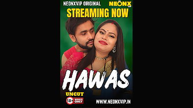 Hawas 2025 NeonX Hindi Short Film