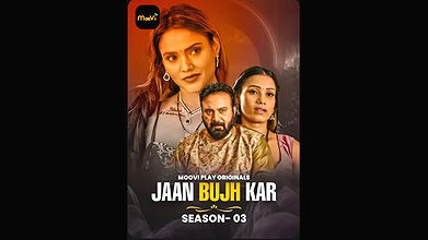 Jaan Bujh Kar 2025 Moovi S03E03T04