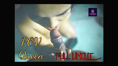POV Queen – 2021 – UNCUT Hindi Short Film – StreamEX