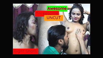 Awesome 3some – 2021 – UNCUT Hindi Short Film – EightShots