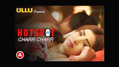 Hotspot (Charr Charr) – 2021 – Hindi Hot Web Series – UllU