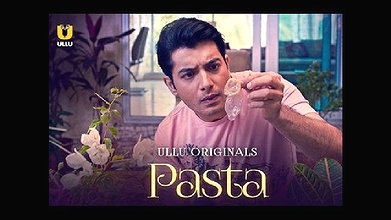 Pasta (2020) ULLU Hindi 720p