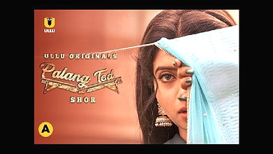 Palang Tod – Shor – 2021 – Hindi Hot Web Series – UllU