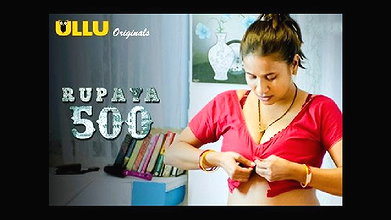 Rupaya 500 – 2021 – Hindi Web Series – UllU