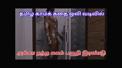 My Dorm – Akkavai oothen Tamil kama kathai – step sister caught step brother naked while bathing with Tamil audio commen.