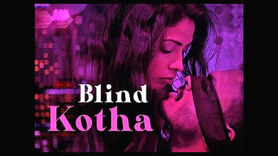 Blind Kotha (2020) UNRATED Hindi Hot complete web series – KooKu Original
