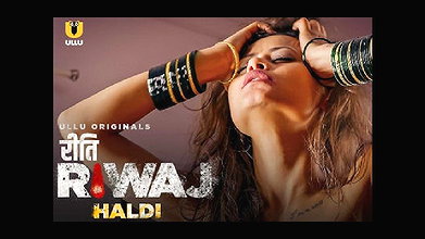 Riti Riwaj Season 05 – Haldi – (2020) UNRATED Hindi Complete Hot Web Series – UllU Originals