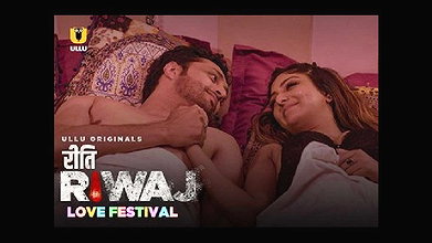 Riti Riwaj ~ Love Festival ~ 2020 ~ Hindi Web Series ~ UllU