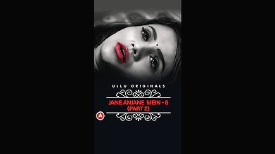 Charmsukh – Jane Anjane Mein 6 (Part – 2)