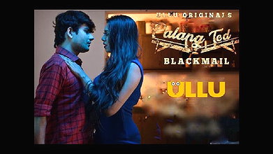 Palang Tod ( Blackmail ) – 720p – E1-3 -Ullu